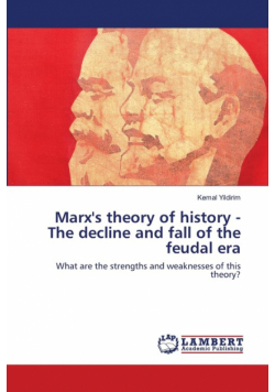 Marx's theory of history - The decline and fall of the feudal era