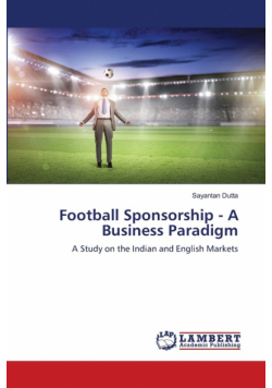 Football Sponsorship - A Business Paradigm