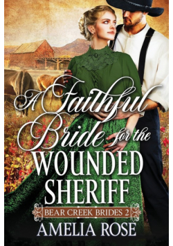 A Faithful Bride For The Wounded Sheriff