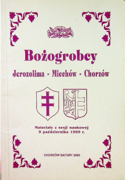 Bożogrobcy Jerozolima Miechów Chorzów