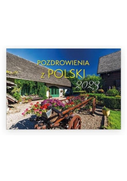 Kalendarz 2023 ścienny - Pozdrowienia z Polski