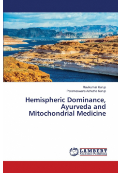 Hemispheric Dominance, Ayurveda and Mitochondrial Medicine