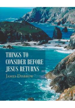 Things to Consider Before Jesus Returns