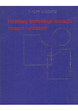 Podstawy technologii montażu maszyn i urządzeń