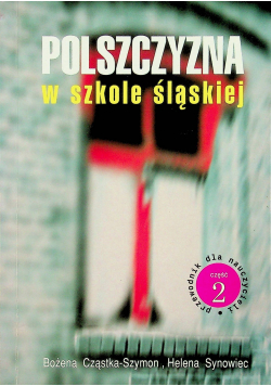 Polszczyzna w szkole śląskiej cz II