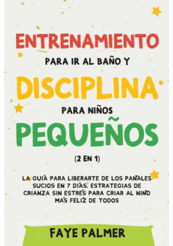 Entrenamiento para ir al baño y disciplina para niños pequeños (2 en 1)