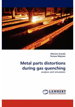 Metal Parts Distortions During Gas Quenching