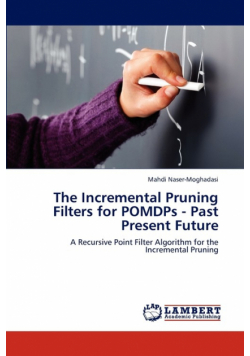 The Incremental Pruning Filters for Pomdps - Past Present Future