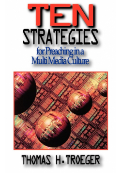 Ten Strategies for Preaching in a Multimedia Culture