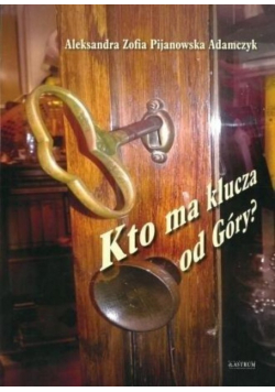 Kto ma klucza od góry Tomik poetycki