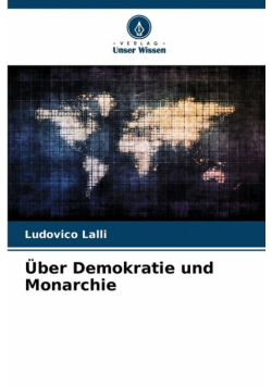 Über Demokratie und Monarchie