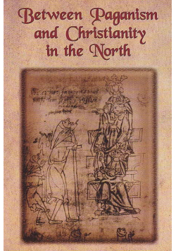 Between Paganism and Christianity in the North