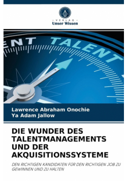 Die Wunder Des Talentmanagements Und Der Akquisitionssysteme