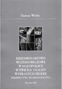 Krzemieniarstwo wczesnobrązowe w Małopolsce w świetle analizy wybranych źródeł