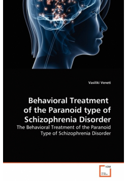 Behavioral Treatment  of the Paranoid type of Schizophrenia Disorder