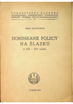 Dominikanie Polscy na Śląsku  w XIII - XIV wieku