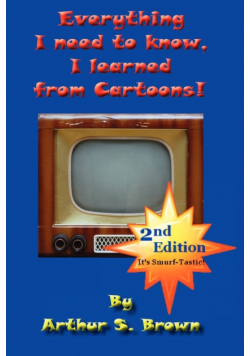 Everything I Need to Know, I Learned from Cartoons!