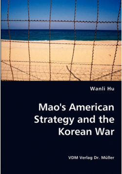 Mao's American Strategy and the Korean War
