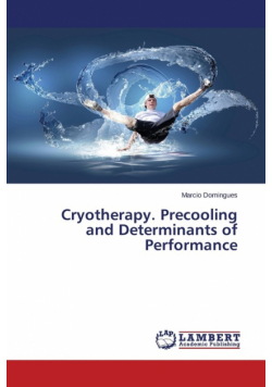 Cryotherapy. Precooling and Determinants of Performance