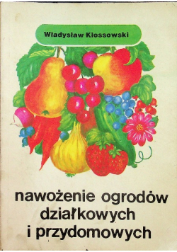 Nawożenie ogrodów działkowych i przydomowych