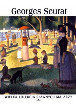 Wielka kolekcja sławnych malarzy Georges Seurat