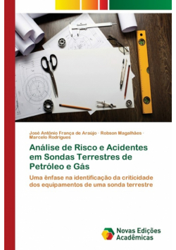 Análise de Risco e Acidentes em Sondas Terrestres de Petróleo e Gás