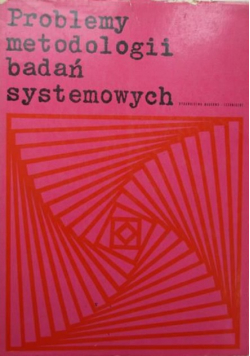 Problemy metodologii badań systemowych