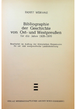 Bibliographie der Geschichte von ost- und westpreussen fur die Jahre 1939 - 1970