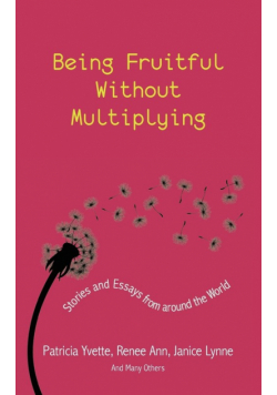 Being Fruitful Without Multiplying