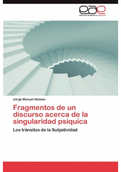Fragmentos de Un Discurso Acerca de La Singularidad Psiquica