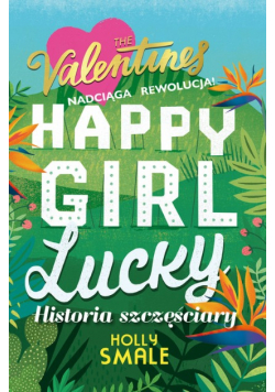Happy Girl Lucky Historia szczęściary