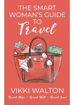 The Smart Woman's Guide to Travel