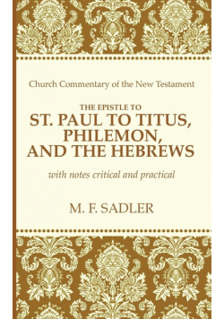 The Epistle of St. Paul to Titus, Philemon and the Hebrews