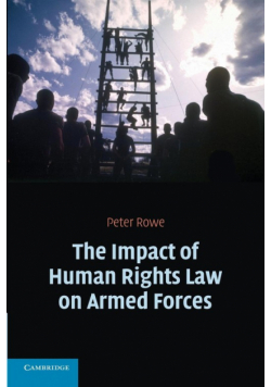 The Impact of Human Rights Law on Armed Forces