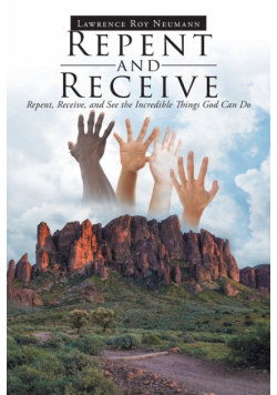 Repent and Receive