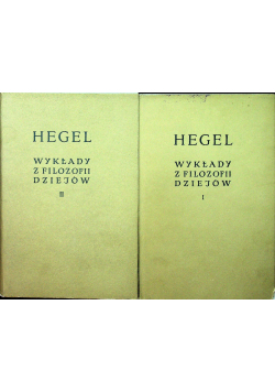 Hegel Wykłady z historii filozofii Tom I i II
