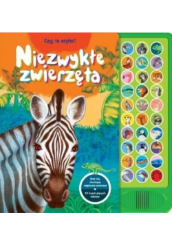 Niezwykłe zwierzęta. Czyj to odgłos?