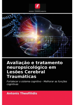 Avaliação e tratamento neuropsicológico em Lesões Cerebral Traumáticas