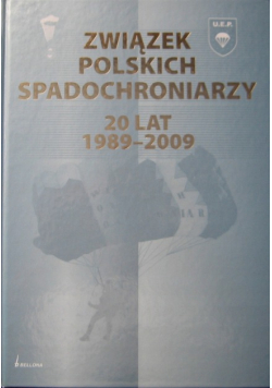 Związek Polskich Spadochroniarzy 1989 2009 20 lat