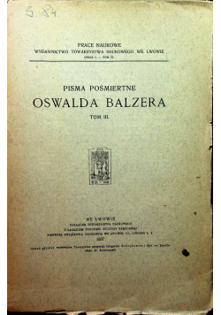 Pisma pośmiertne Oswalda Balzera tom III