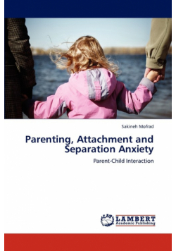 Parenting, Attachment and Separation Anxiety
