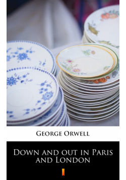 Down and out in Paris and London