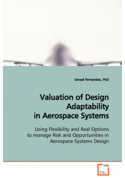 Valuation of Design Adaptability in Aerospace Systems