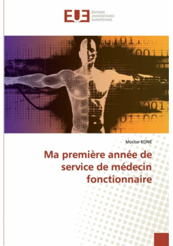 Ma première année de service de médecin fonctionnaire