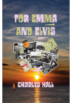 For Emma and Elvis