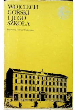 Wojciech Górski i jego szkoła