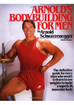 Arnols's Bodybuilding for Men Jak osiągnąć sukces