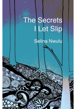 The Secrets I Let Slip