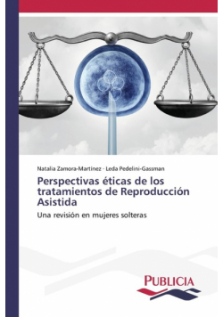 Perspectivas éticas de los tratamientos de Reproducción Asistida