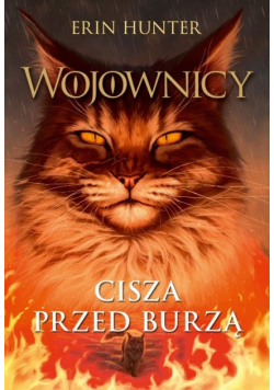 Wojownicy Tom 4 Cisza przed burzą